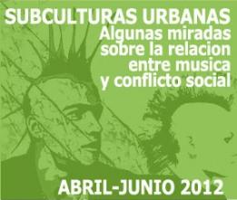 Audios del curso completo de Nociones Comunes, "Subculturas urbanas. Algunas miradas sobre la relación en música y conflicto social"