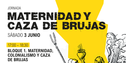 Jornadas Maternidad y caza de brujas