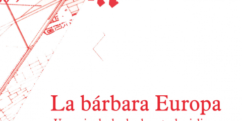 La bárbara Europa. Una mirada desde el postcolonialismo y la descolonialidad