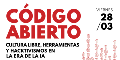 Cartel Jornadas Código Abierto sobre cultura libre, herramientas y hackactivismo en la era de la IA