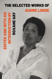 Imagen de cubierta: THE SELECTED WORKS OF AUDRE LORDE