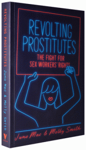 Imagen de cubierta: REVOLTING PROSTITUTES : THE FIGHT FOR SEX WORKERS' RIGHTS