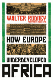 HOW EUROPE UNDERDEVELOPED AFRICA Imagen de cubierta: HOW EUROPE UNDERDEVELOPED AFRICA