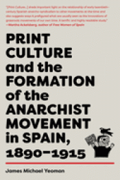 Cover Image: PRINT CULTURE AND THE FORMATION OF THE ANARCHIST MOVEMENT IN SPAIN, 1890-1915