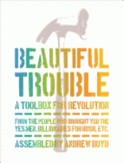 BEAUTIFUL TROUBLE: A TOOLBOX FOR REVOLUTION Imagen de cubierta: BEAUTIFUL TROUBLE: A TOOLBOX FOR REVOLUTION