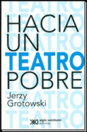 HACIA UN TEATRO POBRE Imagen de cubierta: HACIA UN TEATRO POBRE