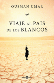 VIAJE AL PAÍS DE LOS BLANCOS Imagen de cubierta: VIAJE AL PAÍS DE LOS BLANCOS
