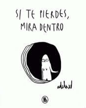 SI TE PIERDES, MIRA DENTRO Imagen de cubierta: SI TE PIERDES, MIRA DENTRO