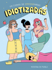 IDIOTIZADAS Imagen de cubierta: IDIOTIZADAS
