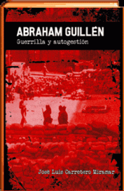 ABRAHAM GUILLÉN Imagen de cubierta: ABRAHAM GUILLÉN