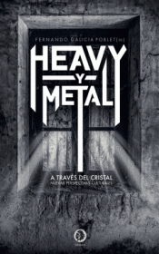 Imagen de cubierta: HEAVY Y METAL A TRAVES DEL CRISTAL