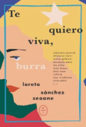 Imagen de cubierta: TE QUIERO VIVA, BURRA