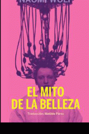 Imagen de cubierta: EL MITO DE LA BELLEZA