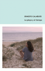 LA PLAYA Y EL TIEMPO Imagen de cubierta: LA PLAYA Y EL TIEMPO