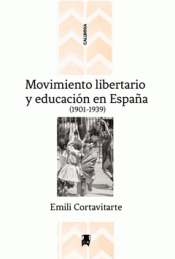 MOVIMIENTO LIBERTARIO Y EDUCACIÓN EN ESPAÑA Imagen de cubierta: MOVIMIENTO LIBERTARIO Y EDUCACIÓN EN ESPAÑA