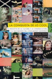 LA CONQUISTA DE LO COOL Imagen de cubierta: LA CONQUISTA DE LO COOL