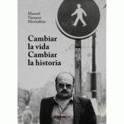 CAMBIAR LA VIDA, CAMBIAR LA HISTORIA Imagen de cubierta: CAMBIAR LA VIDA, CAMBIAR LA HISTORIA