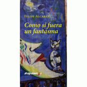 COMO SI FUERA UN FANTASMA Imagen de cubierta: COMO SI FUERA UN FANTASMA