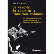 LA CANCIÓN DE AUTOR EN LA TRANSICIÓN ANDALUZA Imagen de cubierta: LA CANCIÓN DE AUTOR EN LA TRANSICIÓN ANDALUZA