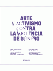Imagen de cubierta: ARTE Y ACTIVISMO CONTRA LA VIOLENCIA DE GÉNERO