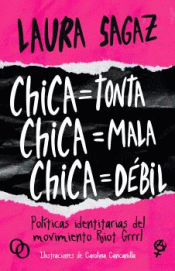 Cover Image: CHICA=TONTA,CHICA=MALA,CHICA=DEBIL