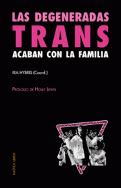 Cover Image: LAS DEGENERADAS TRANS ACABAN CON LA FAMILIA