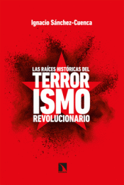 Imagen de cubierta: LAS RAÍCES HISTÓRICAS DEL TERRORISMO REVOLUCIONARIO