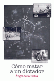 COMO MATAR A UN DICTADOR Imagen de cubierta: COMO MATAR A UN DICTADOR