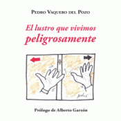 EL LUSTRO QUE VIVIMOS PELIGROSAMENTE Imagen de cubierta: EL LUSTRO QUE VIVIMOS PELIGROSAMENTE