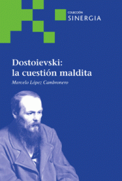 Imagen de cubierta: DOSTOIEVSKI: LA CUESTION MALDITA