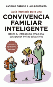 GUIA ILUSTRADA PARA UNA CONVIVENCIA FAMILIAR INTELIGENTE Imagen de cubierta: GUIA ILUSTRADA PARA UNA CONVIVENCIA FAMILIAR INTELIGENTE