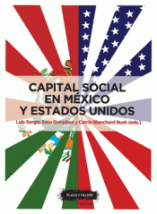 CAPITAL SOCIAL EN MÉXICO Y ESTADOS UNIDOS Imagen de cubierta: CAPITAL SOCIAL EN MÉXICO Y ESTADOS UNIDOS