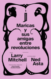 Imagen de cubierta: MARICAS Y SUS AMIGAS ENTRE REVOLUCIONES