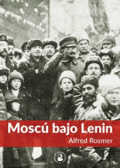 MOSCÚ BAJO LENIN Imagen de cubierta: MOSCÚ BAJO LENIN
