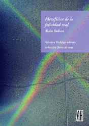 METAFÍSICA DE LA FELICIDAD REAL Imagen de cubierta: METAFÍSICA DE LA FELICIDAD REAL