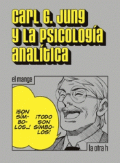CARL G. JUNG Y LA PSICOLOGÍA ANALÍTICA Imagen de cubierta: CARL G. JUNG Y LA PSICOLOGÍA ANALÍTICA