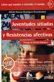 JUVENTUDES SITIADAS Y RESISTENCIAS AFECTIVAS TOMO II Imagen de cubierta: JUVENTUDES SITIADAS Y RESISTENCIAS AFECTIVAS TOMO II