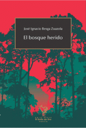 Imagen de cubierta: EL BOSQUE HERIDO