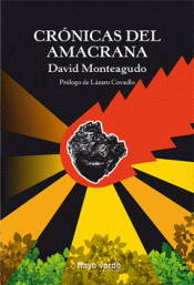 CRÓNICAS DEL AMACRANA Imagen de cubierta: CRÓNICAS DEL AMACRANA