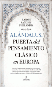 Cover Image: AL ÁNDALUS, PUERTA DEL PENSAMIENTO CLÁSICO EN EUROPA