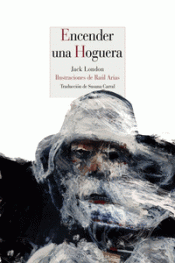 ENCENDER UNA HOGUERA Imagen de cubierta: ENCENDER UNA HOGUERA