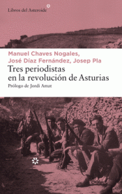 Imagen de cubierta: TRES PERIODISTAS EN LA REVOLUCIÓN DE ASTURIAS