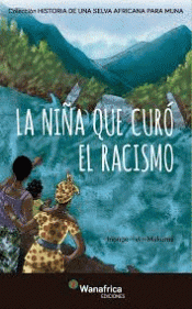Imagen de cubierta: LA NIÑA QUE CURÓ EL RACISMO
