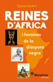 Imagen de cubierta: REINES DE AFRICA I HEROINES DE LA DIASPORA NEGRA