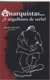 Imagen de cubierta: ANARQUISTAS ¡Y ORGULLOSOS DE SERLO!