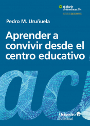 Imagen de cubierta: APRENDER A CONVIVIR DESDE EL CENTRO EDUCATIVO
