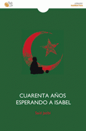 CUARENTA AÑOS ESPERANDO A ISABEL Imagen de cubierta: CUARENTA AÑOS ESPERANDO A ISABEL
