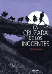 LA CRUZADA DE LOS INOCENTES Imagen de cubierta: LA CRUZADA DE LOS INOCENTES
