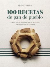 Imagen de cubierta: 100 RECETAS DE PAN DE PUEBLO