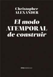 EL MODO ATEMPORAL DE CONSTRUIR Imagen de cubierta: EL MODO ATEMPORAL DE CONSTRUIR